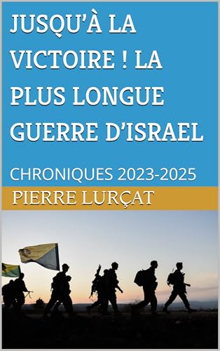 Pierre Lur&ccedil;at - Jusqu'&agrave; la victoire La plus longue guerre d'Isra&euml;l.jpg (27 KB)